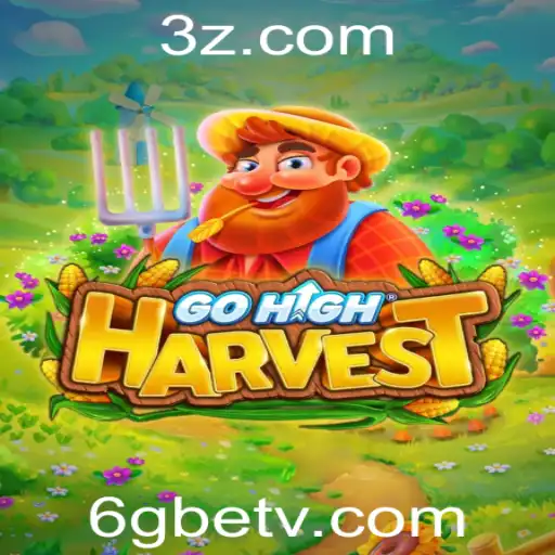 Jogo Inovador GoHighHarvest e a Estratégia 6gbet