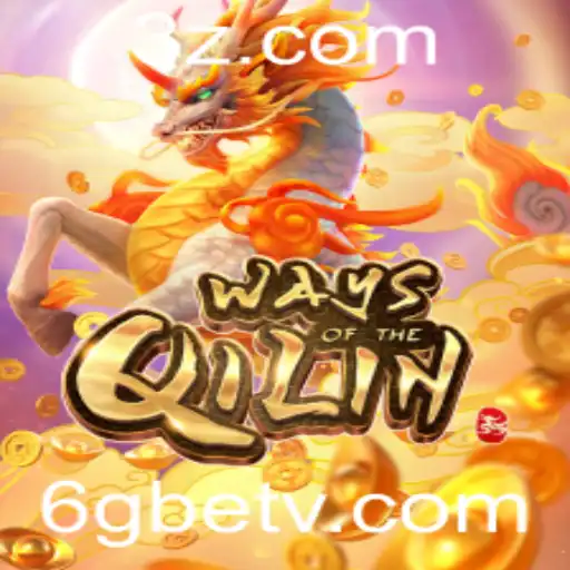 Explorando o Fascinante Mundo de WaysoftheQilin e Sua Conexão com 6gbet